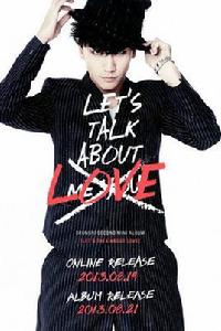 Let's talk about love[bigbang成員李勝賢專輯及演唱歌曲]