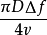 \frac{\pi D\Delta f}{4v}