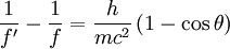 康普頓散射\frac{1}{f^\prime} - \frac{1}{f} = \frac{h}{mc^2}\left(1-\cos \theta \right) \,