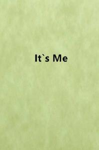 It`s Me