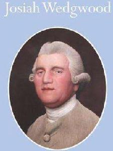 Josiah Wedgwood Josiah Wedgwood
