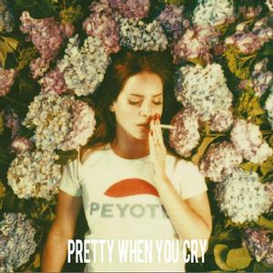 Pretty When You Cry Pretty When You Cry