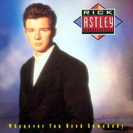 Never Gonna Give You Up[Rick Astley 演唱的歌曲]