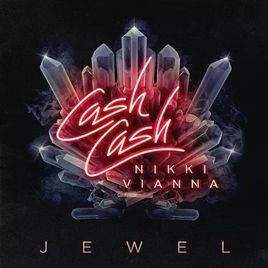 Jewel[Cash Cash/Nikki Vianna合作歌曲]
