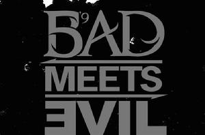 BAD MEETS EVIL BAD MEETS EVIL