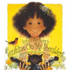 Sunshine on My Shoulders