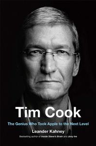 Tim Cook:The Genius Who Took Apple to the Next Level Tim Cook:The Genius Who Took Apple to the Next Level