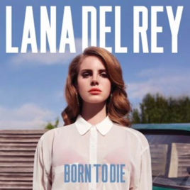 Born to Die[Lana Del Rey演唱歌曲]