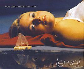 You Were Meant For Me You Were Meant For Me