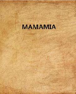MAMAMIA