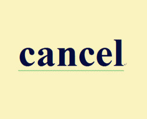 CANCEL
