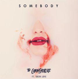 somebody[The Chainsmokers/Drew Love合作歌曲]