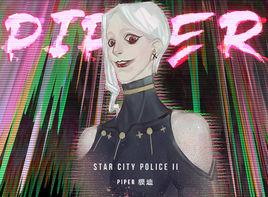 piper[《星城探長》中虛擬電腦病毒]