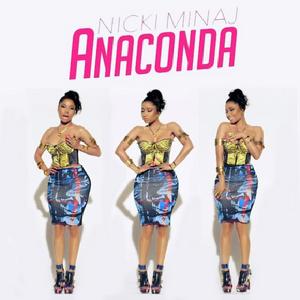 Anaconda[Nicki Minaj 演唱歌曲]