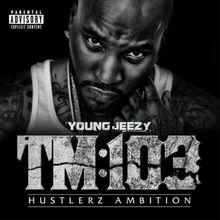TM:103 Hustlerz ambition