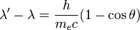 康普頓散射\lambda' - \lambda = \frac{h}{m_e c}(1-\cos{\theta})