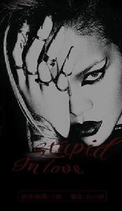 Stupid In Love Stupid In Love