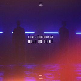 Hold on Tight[R3hab/Conor Maynard合作歌曲]