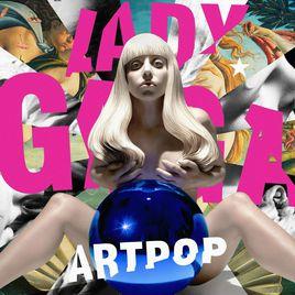 ARTPOP[Lady Gaga第三張錄音室專輯]