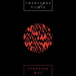 Stressed Out Stressed Out