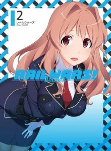 RAIL WARS!-日本國有鐵道公安隊-[Passione改編的電視動畫]