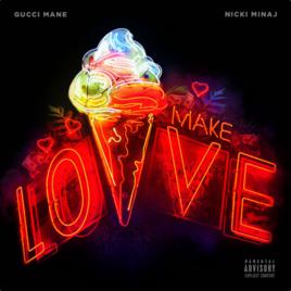 make love[Gucci Mane與Nicki Minaj演唱歌曲]