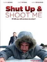 《Shut Up and Shoot Me》