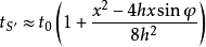 t_{S'}\approx t_0\left(1+\frac{x^2-4hx\sin\varphi}{8h^2}\right)