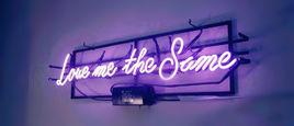 Love Me The Same Love Me The Same