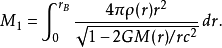 M_1=\int_0^{r_B} \frac{4\pi \rho(r) r^2}{\sqrt{1-2GM(r)/rc^2}} \, dr.