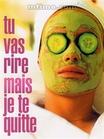 Tu vas rire mais je te quitte (2005)