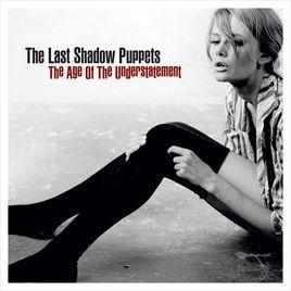 The Last Shadow Puppets The Last Shadow Puppets