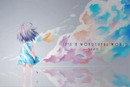 It's a wonderful world