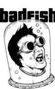 Badfish Badfish