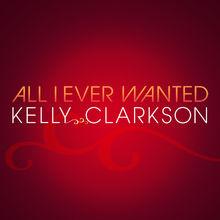 All I Ever Wanted[凱莉·克萊森第四張錄音室專輯]
