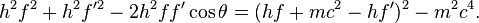 康普頓散射h^2 f^2 + h^2 f'^2 - 2h^2 ff' \cos \theta = (hf + mc^2 - hf')^2 - m^2c^4 . \,