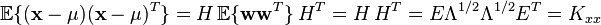 {\mathbb {E}}\{({\mathbf {x}}-\mu )({\mathbf {x}}-\mu )^{T}\}=H\,{\mathbb {E}}\{{\mathbf {w}}{\mathbf {w}}^{T}\}\,H^{T}=H\,H^{T}=E\Lambda ^{{1/2}}\Lambda ^{{1/2}}E^{T}=K_{{xx}}