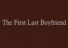 The First Last Boyfriend The First Last Boyfriend