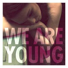 We Are Young[Fun.樂隊演唱歌曲]