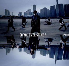 Do You Ever Shine Do You Ever Shine