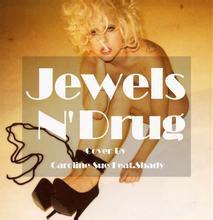 Jewels n' Drugs