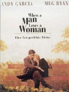 when a man loves a woman when a man loves a woman