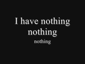 I have nothing