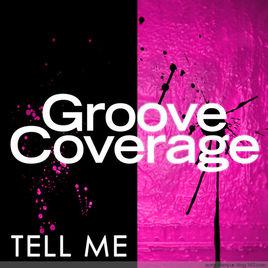 tell me[Groove Coverage 2014年演唱歌曲]