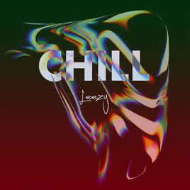 chill[Leezy、李魏西演唱歌曲]