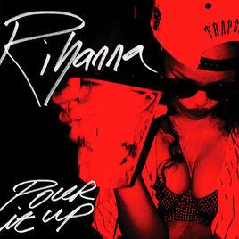 Pour It Up Pour It Up