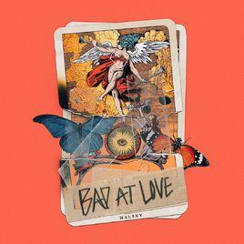 Bad At Love Bad At Love